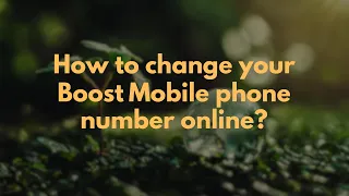 How to change your Boost Mobile phone number online