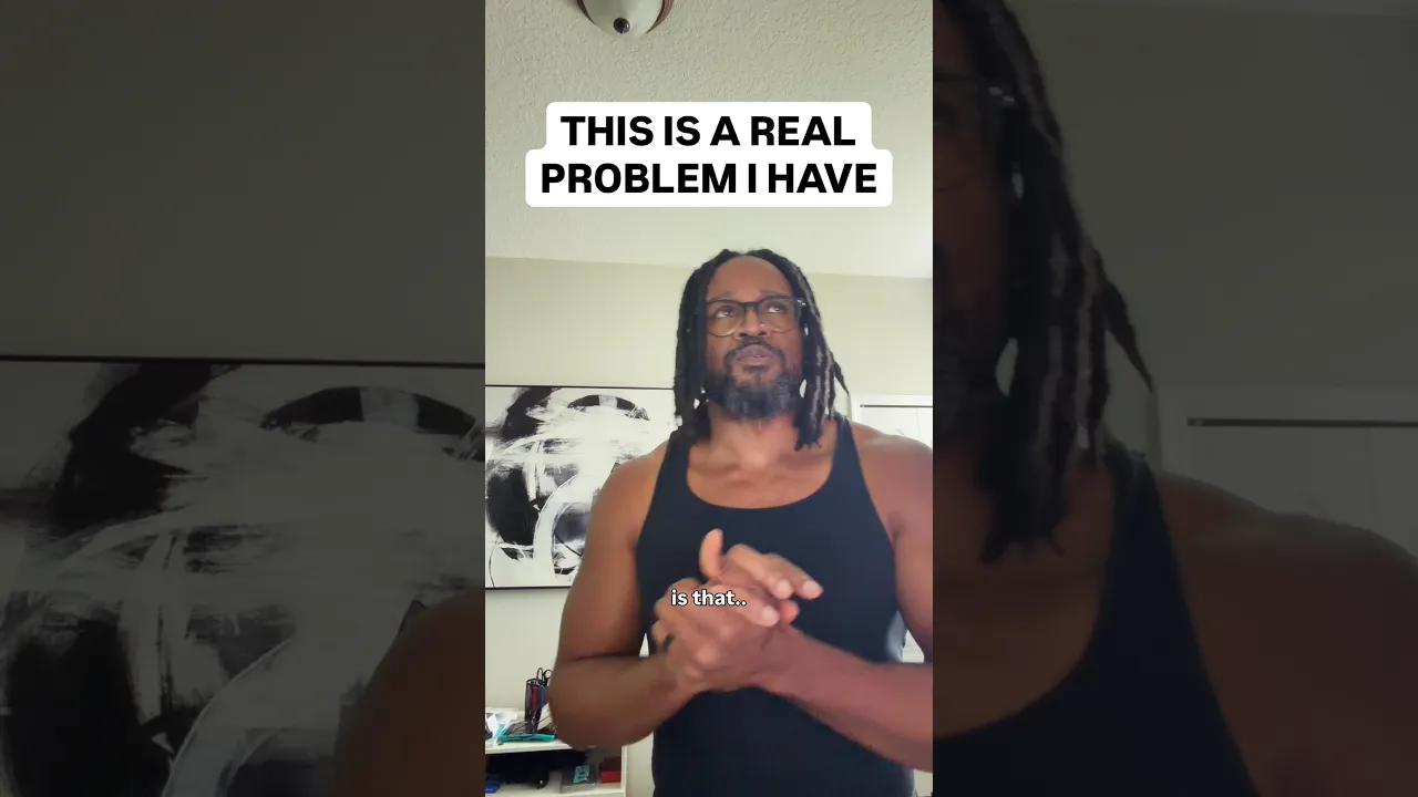 A Real Problem I Have