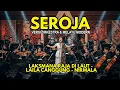 Lagu SEROJA versi Orkestra \u0026 Melayu Modern - LAKSMANA RAJA DI LAUT - LAILA CANGGUNG - NIRMALA