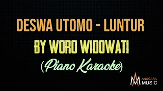 Download Deswa Utomo - Luntur by Woro Widowati (Piano Karaoke) MP3
