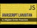 JAVASCRIPT LANJUTAN 4 1 Higher Order Function