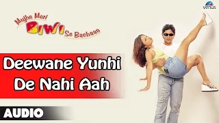 mujhe meri biwi se bachaao deewane yunhi nahi aah full audio song arshad warsi rekha 