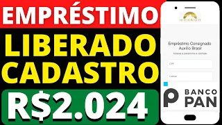 R$2.024 LIBERADO BANCO PAN! PARA CADASTRO Consignado Auxílo Brasil