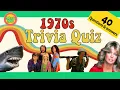 BEST 70s TRIVIA QUIZ 40 questions with answers