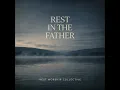 Rest In The Father