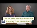Can an HOA Prevent You From Renting Your Home Out