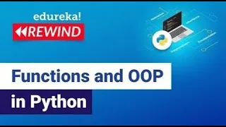 Functions and OOP in Python Functions in Python Python Tutorial Edureka Rewind