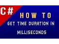How to Get Time Duration in Milliseconds from TimeSpan Class in C CSharp