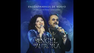 Encontrarnos de Nuevo (El Ángel de Aurora) - Mijares, Lucero Mijares
