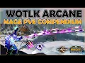 WOTLK Arcane Mage PVE Guide updated Opener Consumes and Focus Magic sections
