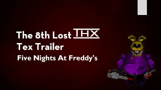Creepypasta The 8th Lost THX Tex Trailer Five Nights At Freddy s by 205tob
