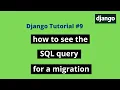 Django tutorials How to see the SQL query for a migration in Django sqlmigrate command