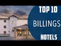 Top 10 Best Hotels to Visit in Billings Montana USA - English