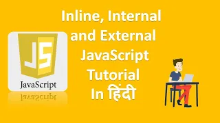 Inline Internal and External JavaScript Tutorial In How many are ways to use in JavaScript