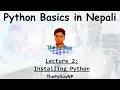 2 Python Installation Python Basics Tutorial in Nepali ThePyGuyNP
