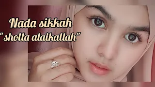 Download SHOLLA ALAIKALLOH ( SINGLE PERTAMA BY NADA SIKKAH) MP3