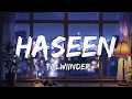 Haseen – 16D Audio 🎧 | Feel The Sound All Around | Use Headphones 😍