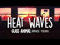 Download Lagu Glass Animal - Heat Waves (熱波) - Japanese Version | 7Comfort