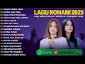Lagu Lagu Rohani Putri Siagian \u0026 Gretha Sihombing Terbaik 2025 | Lagu Rohani Kristen Terbaru 2025