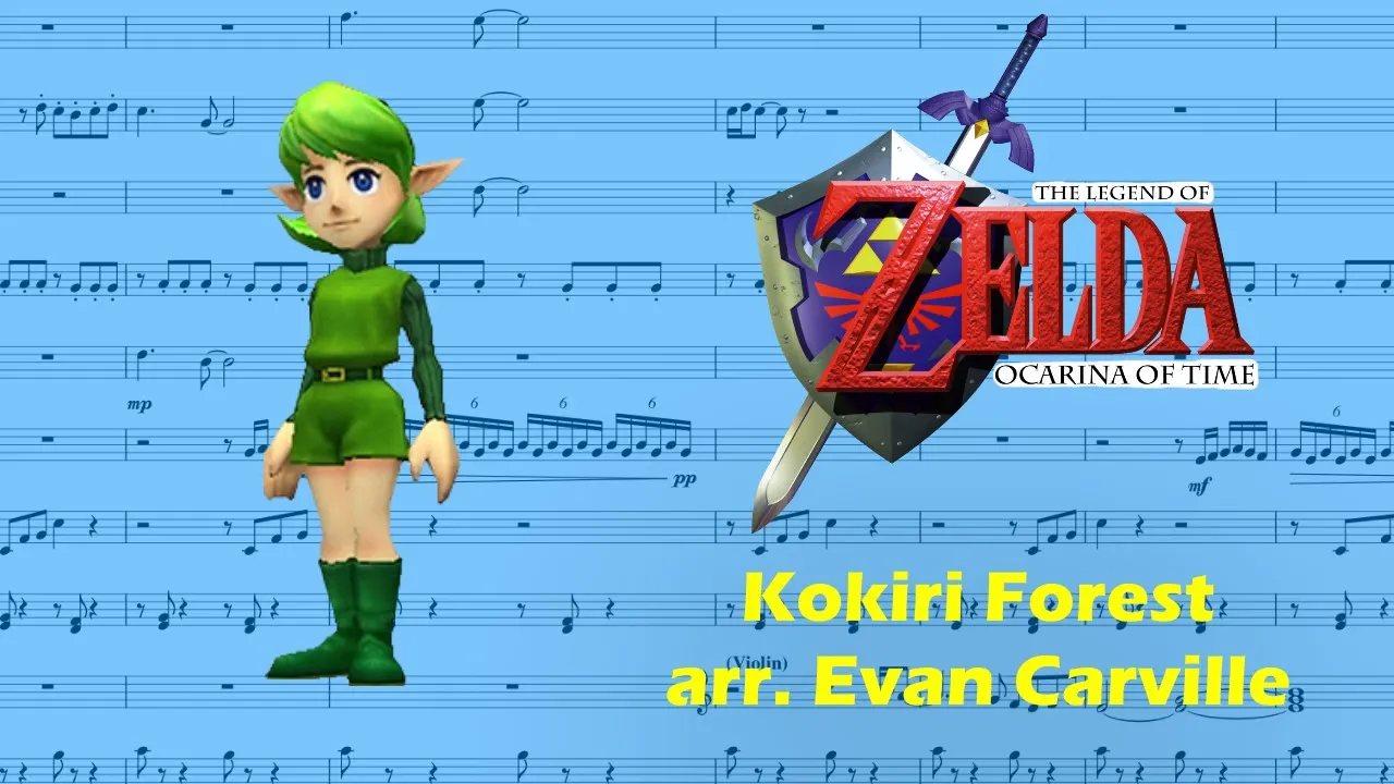 Kokiri Forest (from The Legend of Zelda: Ocarina of Time) score transcription/remake Kokiri Forest (from The Legend of Zelda: Ocarina of Time) score transcription/remake