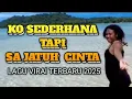Lagu KO SEDERHANA TAPI SA JATUH CINTA🌴TERBAWA🌴Official Music Cover Video🌴Viral Tiktok🌴Terbaru 2025🌴