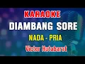 Lagu DIAMBANG SORE - KARAOKE | NADA PRIA || POP MELAYU