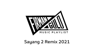 Download [DJ Thailand Version] Sayang 2 Remix 2021 MP3