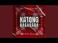 Download Lagu KATONG BASUDARA