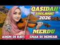 Lagu TERBARU 2026‼️ QASIDAH SHOLAWAT PENYEJUK HATI ❤️ ENAK DI DENGAR SEPANJANG MASA 
