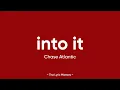 Download Lagu Into It - Chase Atlantic (Lyrics)