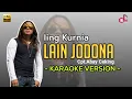 Download Lagu KARAOKE LAIN JODONA NADA PRIA - IINK KURNIA
