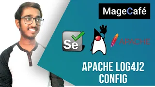 Apache Log4j2 XML Configuration - Selenium Coding Basics Magecafe