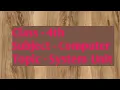 Class 4th Computer - System Unit