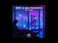 Max Robinson x Weet. - Skyline (REVERB EDIT)