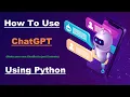 How To Use ChatGPT with Python ChatGPT API Python