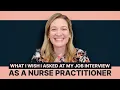 What I Wish I Asked At My Job Interview As A Nurse Practitioner