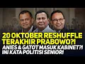 Download Lagu 20 OKTOBER RESHUFFLE TERAKHIR PRABOWO?! ANIES \u0026 GATOT MASUK KABINET?! INI KATA POLITISI SENIOR!