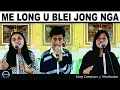 Download Lagu || Me Long U Blei Jong Nga || Gospel Song