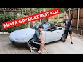 SIDE SKIRTS Install on a Mazda Miata