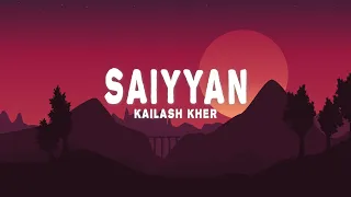 saiyyan lyrics kailash kher naresh kamath paresh kamath
