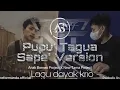 Download Lagu PUPU TAGUA LIRIK || SAPE VERSION || LAGU DAYAK KRIO || Reformanda x Delo