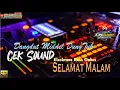 Download Lagu CEK SOUND YANG DICARI TUKANG SOUND BIAR DIKIRA ADA HAJATAN SELAMAT MALAM VERSI ELECKTONE DESA