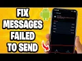 How To Fix Text Messages Not Failed To Send On Android - Full Guide