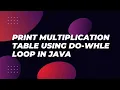 print multiplication table using do-while loop in java and dry-run