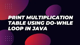 print multiplication table using do-while loop in java and dry-run