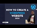 How to make a WordPress website 2025 part 2