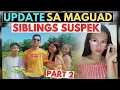 UPDATE SA MAGUAD SIBLINGS SUSPEK KULONG NA DJ ZSAN TAGALOG CRIMES STORY