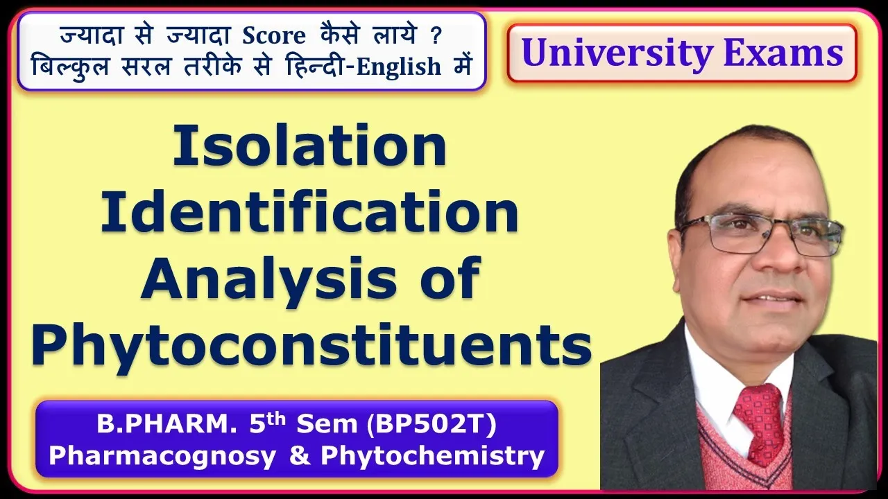 Isolation, Identification & Analysis of Phytoconstituents |BP502T - Pharmacognosy & Phytochemistry|