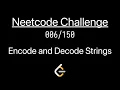 Software Development Neetcode Challenge - Encode and Decode Strings