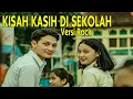 Lagu 🎸 Kisah Kasih di Sekolah Rock Cover – Chrisye | Lagu Nostalgia Versi Rock Paling Asik! 🎶